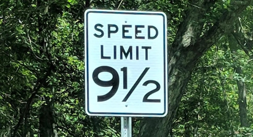 9.5 mph speed limit signs must represent the most bizarre speed limits in the US