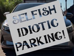 Car Plastered With ‘Selfish Idiotic Parking’ Signs for Bad Park Job