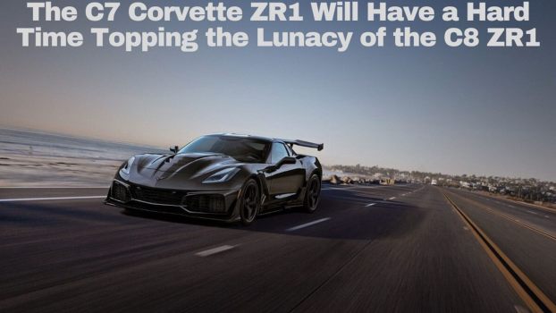 The C7 Corvette ZR1 Will Have a Hard Time Topping the Lunacy of the C8 ZR1